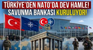 Türkiye'den NATO'da Dev Hamle! Savunma Bankası Kuruluyor