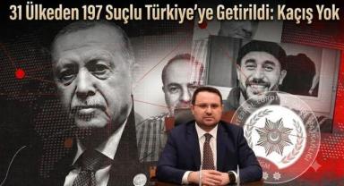 Türkiye’nin Aradığı 197 Kişi 31 Ülkeden Getirildi