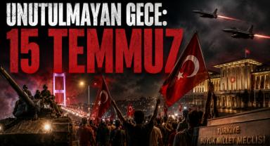 Unutulmayan Gece: 15 Temmuz