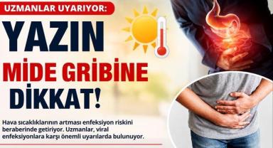 Uzmanlardan Yaz Uyarısı: Mide Gribi Vakaları Artabilir