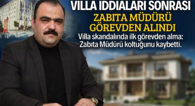 Villa İddiaları Sonrası Zabıta Müdürü Görevden Alındı