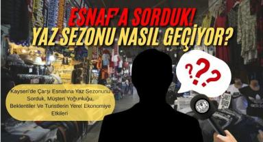 Yaz Hareketliliği Kayseri Esnafını Memnun Etti mi?