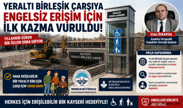 Yeraltı Çarşısına Engelsiz Erişim İçin İlk Kazma Vuruldu