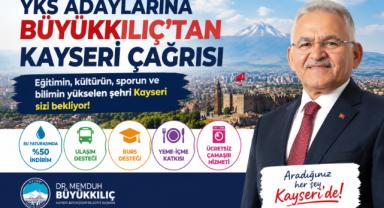 YKS adaylarına Büyükkılıç'tan Kayseri çağrısı
