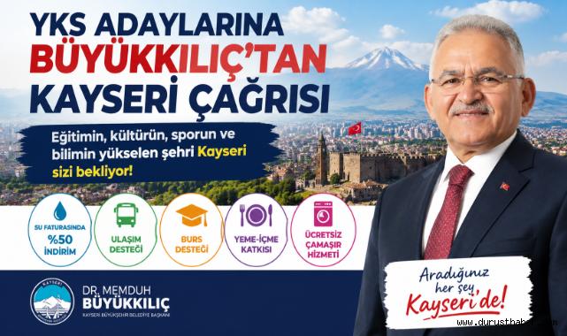 YKS adaylarına Büyükkılıç'tan Kayseri çağrısı