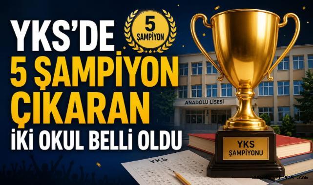 YKS'de 5 şampiyon çıkaran iki okul belli oldu