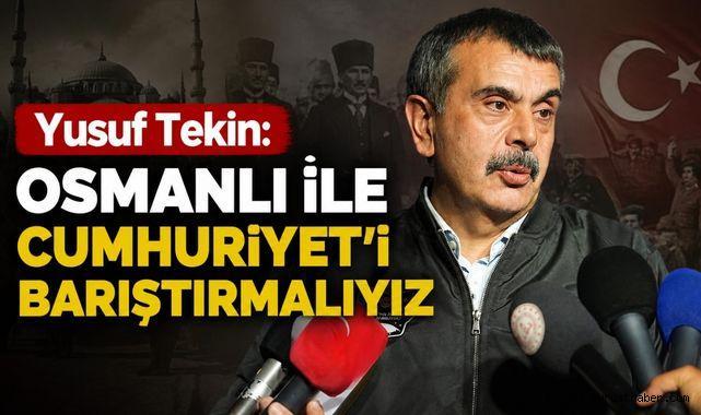Yusuf Tekin: Osmanlı İle Cumhuriyet'i Barıştırmalıyız