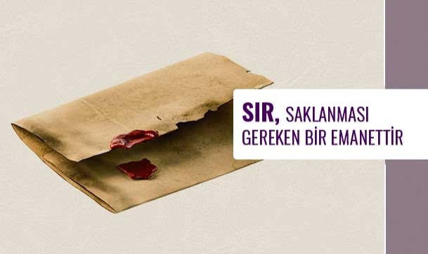 Her Sır Bir Emanet, Her Emanet Bir İmtihandır